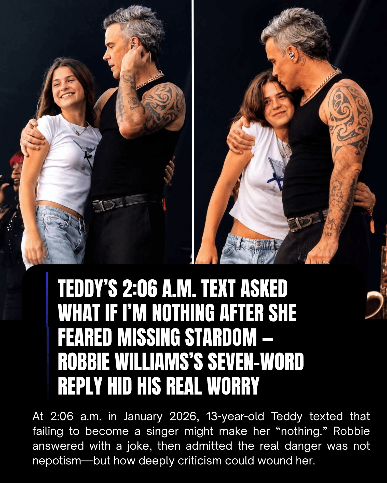 Teddy’s 2:06 A.M. Text Asked What If I’m Nothing After She Feared Missing Stardom — Robbie Williams’s Seven-Word Reply Hid His Real Worry